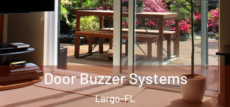  Door Buzzer Systems Largo-FL